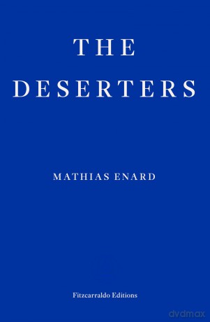 The Deserters - Mathias Enard [KSIĄŻKA]