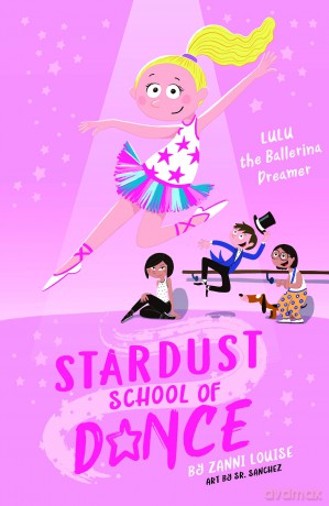 Lulu the Ballerina Dreamer Volume 2 (Stardust School of Dance) - Zanni Louise [KSIĄŻKA]