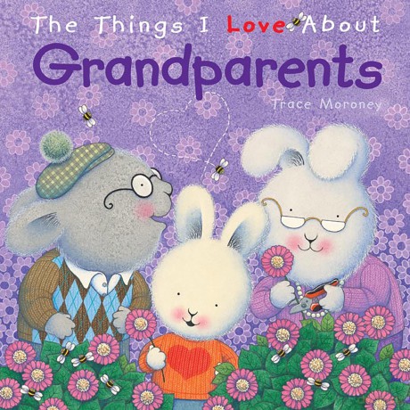 The Things I Love About Grandparents - Trace Moroney [KSIĄŻKA]