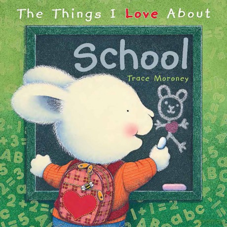 The Things I Love About School - Trace Moroney [KSIĄŻKA]