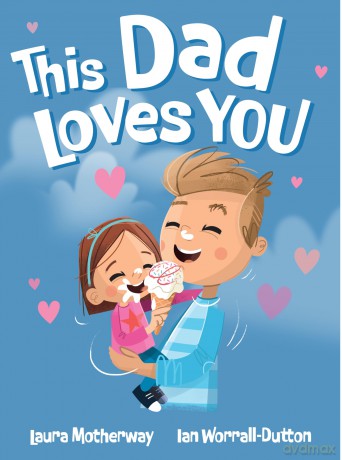 This Dad Loves You - Laura Motherway [KSIĄŻKA]