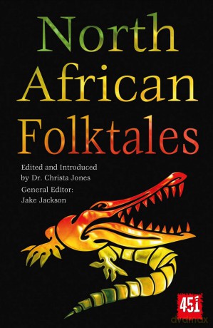 North African Folktales (The World's Greatest Myths and Legends) - J.K. Jackson [KSIĄŻKA]
