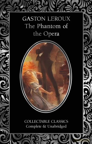 The Phantom of the Opera (Flame Tree Collectable Classics) - Gaston Leroux [KSIĄŻKA]