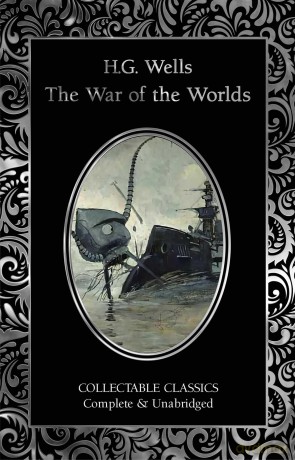 The War of the Worlds (Flame Tree Collectable Classics) - H.G. Wells [KSIĄŻKA]