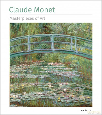 Claude Monet Masterpieces of Art - Gordon Kerr [KSIĄŻKA]