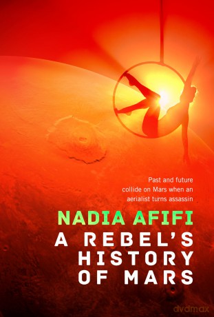A Rebel's History of Mars - Nadia Afifi [KSIĄŻKA]