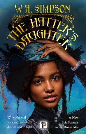 The Hatter's Daughter: 3 (Tales from the Riven Isles, 3) - W.A. Simpson [KSIĄŻKA]