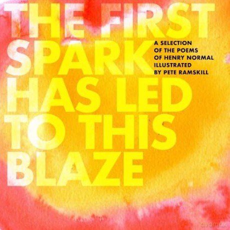 The First Spark Has Led To This Blaze - Henry Normal [KSIĄŻKA]
