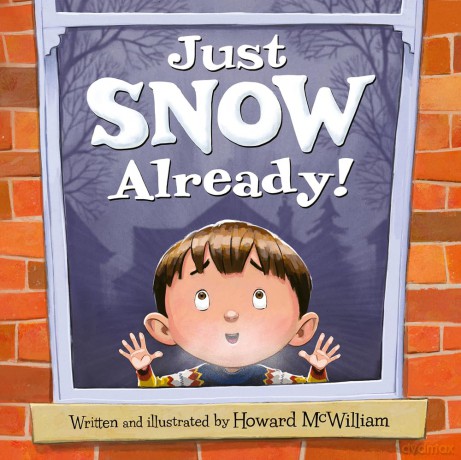 Just SNOW Already! - Howard McWilliam [KSIĄŻKA]