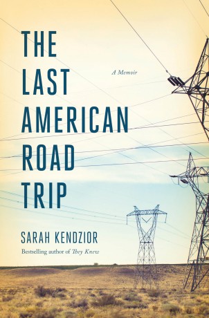 The Last American Road Trip: A Memoir - Sarah Kendzior [KSIĄŻKA]