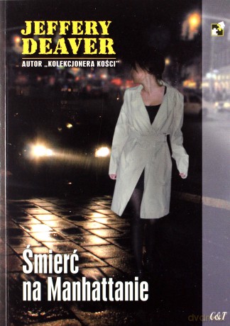 Śmierć na Manhattanie - Jeffrey Deaver [KSIĄŻKA]