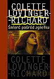 Śmierć pośród zgiełku - Colette Lovinger-Richard [KSIĄŻKA]
