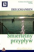 Śmiertelny przypływ - Iris Johansen [KSIĄŻKA]