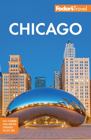 Fodor's Chicago (Full-color Travel Guide) - Fodor's Travel Guides [KSIĄŻKA]