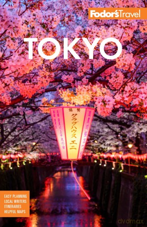 Fodor's Tokyo: with Side Trips to Mt. Fuji, Hakone, and Nikko (Full-color Travel Guide) - Fodor's Travel Guides [KSIĄŻKA]