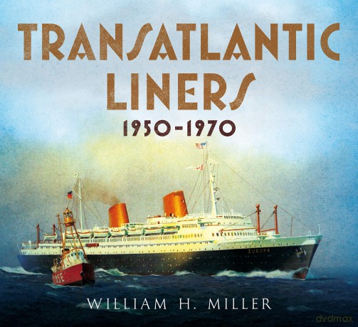 Transatlantic Liners 1950-1970 - William Miller [KSIĄŻKA]