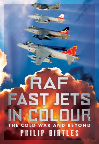 RAF Fast Jets in Colour: The Cold War and Beyond - Philip Birtles [KSIĄŻKA]