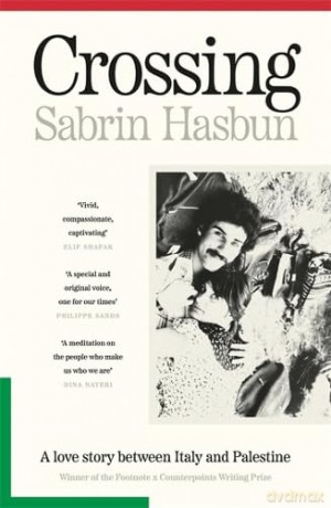 Crossing: A love story between Italy and Palestine - Sabrin Hasbun [KSIĄŻKA]