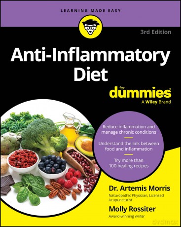 Anti-Inflammatory Diet For Dummies (For Dummies: Learning Made Easy) - Artemis Morris [KSIĄŻKA]