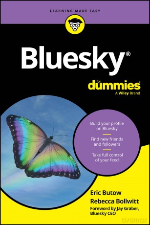 Bluesky For Dummies (For Dummies: Learning Made Easy) - Eric Butow [KSIĄŻKA]