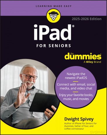 iPad For Seniors For Dummies, 2025 - 2026 Edition - Dwight Spivey [KSIĄŻKA]