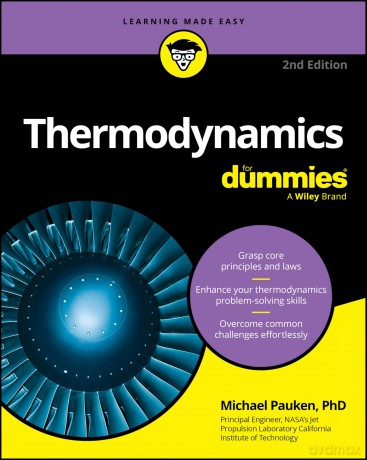 Thermodynamics For Dummies (For Dummies: Learning Made Easy) - Michael Pauken [KSIĄŻKA]