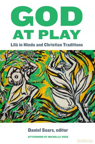 God at Play: Lila in Hindu and Christian Traditions: 11 (Comparative Theology: Thinking Across Traditions) - Daniel Soars [KSIĄŻKA]