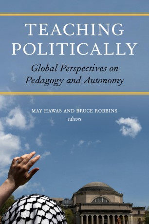 Teaching Politically: Global Perspectives on Pedagogy and Autonomy - May Hawas [KSIĄŻKA]
