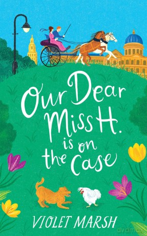 Our Dear Miss H. Is on the Case - Violet Marsh [KSIĄŻKA]