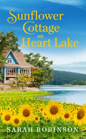 Sunflower Cottage on Heart Lake: 3 - Sarah Robinson [KSIĄŻKA]