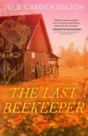 The Last Beekeeper - Julie Carrick Dalton [KSIĄŻKA]
