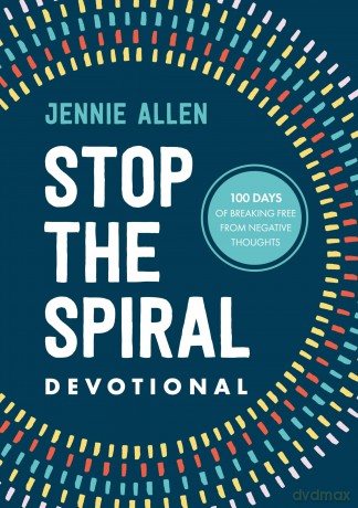 Stop the Spiral Devotional: 100 Days of Breaking Free from Negative Thoughts - Jennie Allen [KSIĄŻKA]