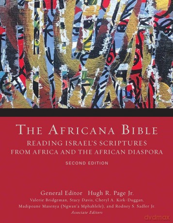 The Africana Bible, Second Edition: Reading Israel's Scriptures from Africa and the African Diaspora: 1 - Hugh R. Page Jr. [KSIĄŻKA]