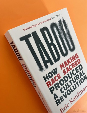 Taboo: How Making Race Sacred Produced a Cultural Revolution - Eric Kaufmann [KSIĄŻKA]