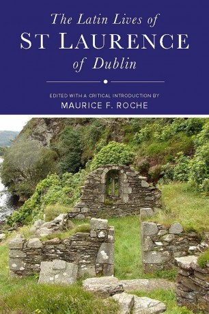 The Latin Lives of St Laurence of Dublin - Maurice Roche [KSIĄŻKA]
