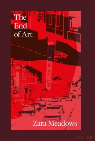 The End of Art - Zara Meadows [KSIĄŻKA]