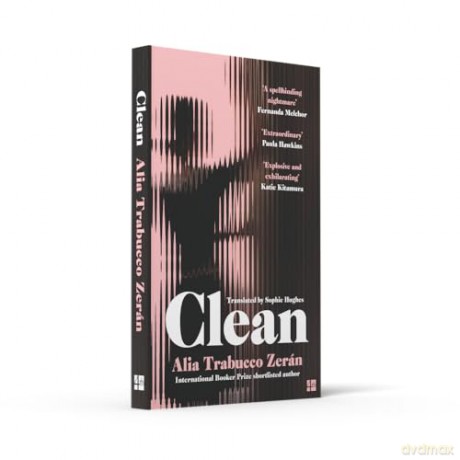 Clean: The gripping new literary thriller from the International Booker Prize Shortlisted Author - Alia Trabucco Zerán [KSIĄŻKA]