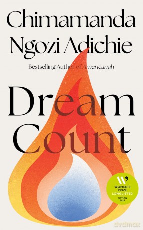Dream Count: The searing new novel and instant Number One bestseller from the author of Americanah; Longlisted for the Women's Prize for Fiction 2025 - Chimamanda Ngozi Adichie [KSIĄŻKA]