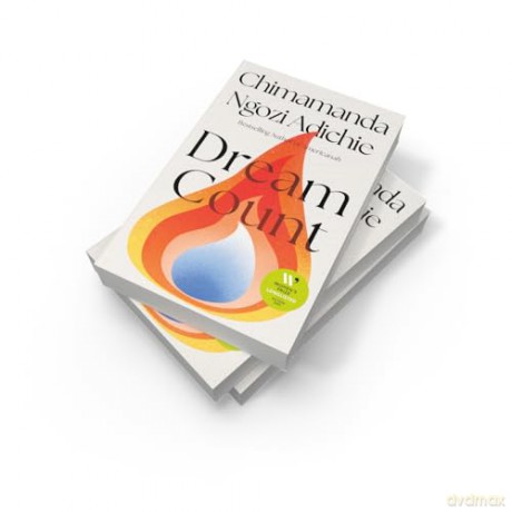 Dream Count: The searing new novel and instant Number One bestseller from the author of Americanah; Longlisted for the Women's Prize for Fiction 2025 - Chimamanda Ngozi Adichie [KSIĄŻKA]