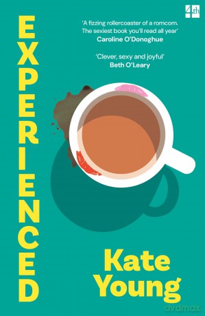 Experienced: 'The sexiest book you'll read' Caroline O'Donoghue - Kate Young [KSIĄŻKA]