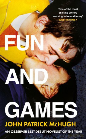 Fun and Games: The Irish bestselling debut novel of the summer - 'the funniest novel I've read in years' Sally Rooney - John Patrick McHugh [KSIĄŻKA]