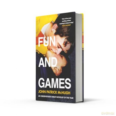 Fun and Games: The Irish bestselling debut novel of the summer - 'the funniest novel I've read in years' Sally Rooney - John Patrick McHugh [KSIĄŻKA]