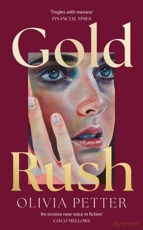 Gold Rush: 'One to put on your summer books list right now' Independent - Olivia Petter [KSIĄŻKA]