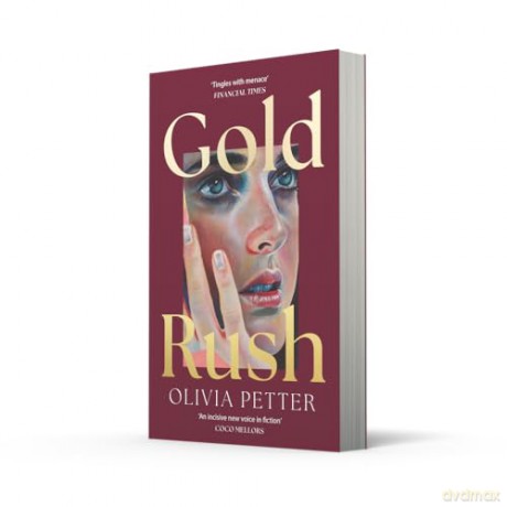 Gold Rush: 'One to put on your summer books list right now' Independent - Olivia Petter [KSIĄŻKA]