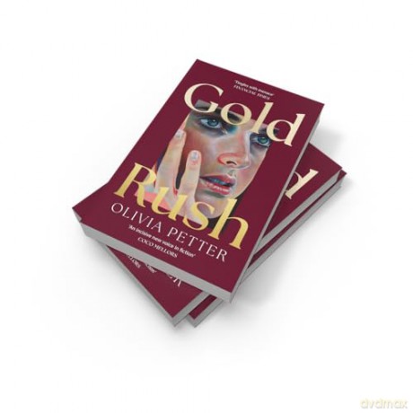 Gold Rush: 'One to put on your summer books list right now' Independent - Olivia Petter [KSIĄŻKA]