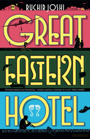Great Eastern Hotel - Ruchir Joshi [KSIĄŻKA]
