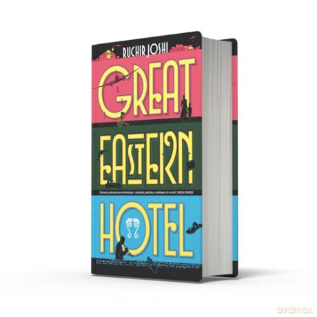 Great Eastern Hotel - Ruchir Joshi [KSIĄŻKA]