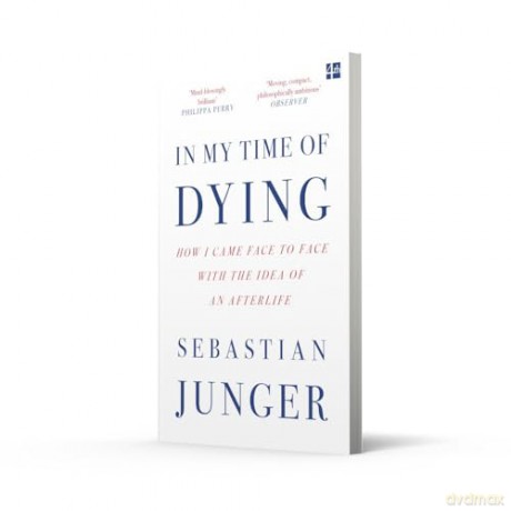In My Time of Dying: The suspenseful new memoir from the bestselling author of Tribe and The Perfect Storm - Sebastian Junger [KSIĄŻKA]