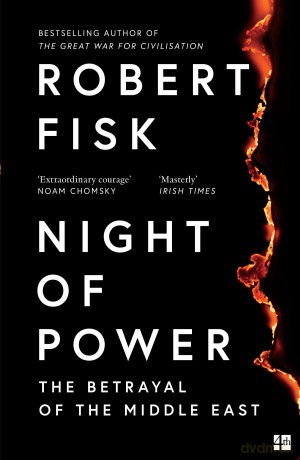 Night of Power: The Betrayal of the Middle East - Robert Fisk [KSIĄŻKA]