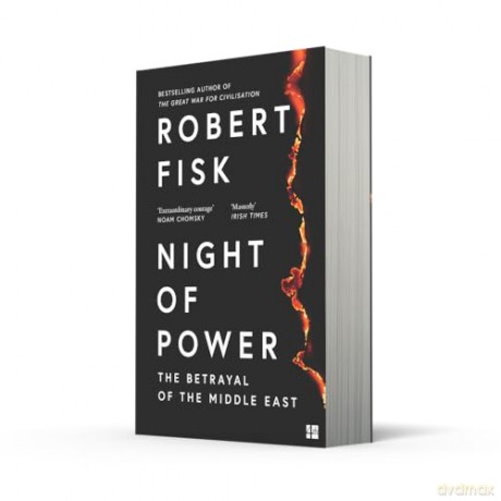 Night of Power: The Betrayal of the Middle East - Robert Fisk [KSIĄŻKA]